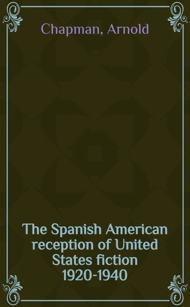 The Spanish American reception of United States fiction 1920-1940