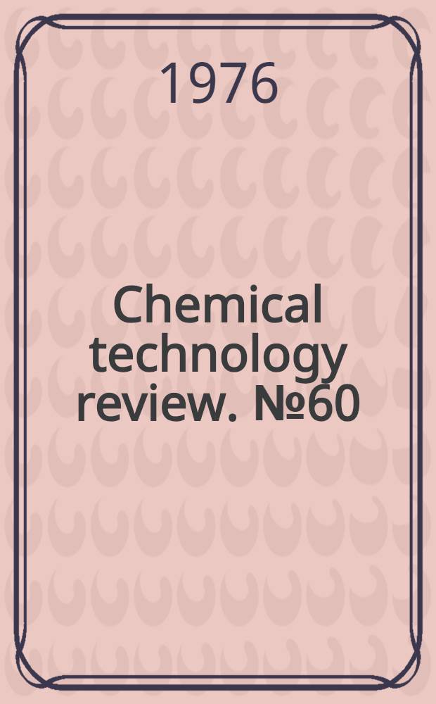 Chemical technology review. № 60 : Corrosion inhibitors