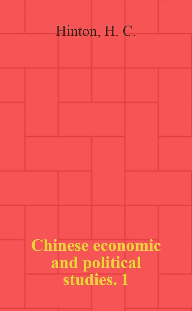 Chinese economic and political studies. 1 : The grain tribute system of China (1845-1911)