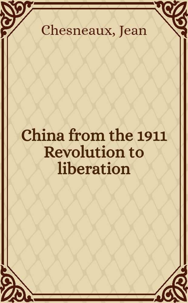 China from the 1911 Revolution to liberation