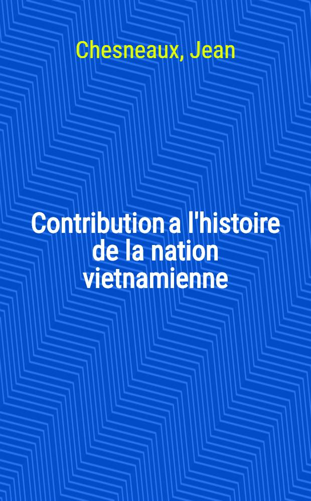 Contribution a l'histoire de la nation vietnamienne