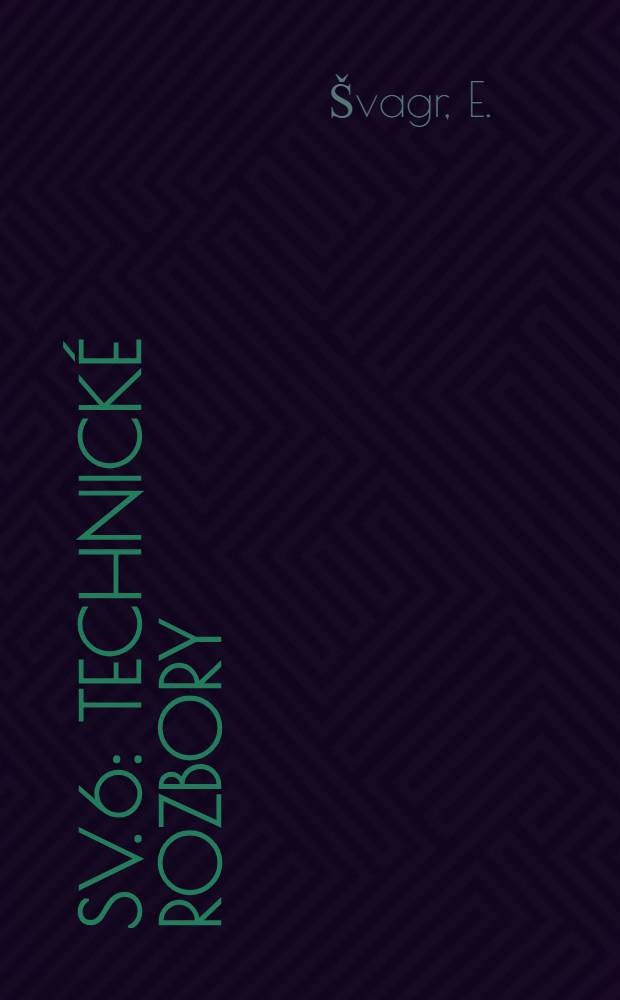 Sv. 6 : Technické rozbory