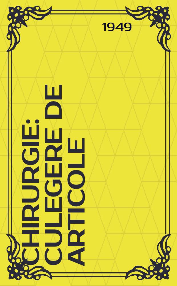 Chirurgie : Culegere de articole