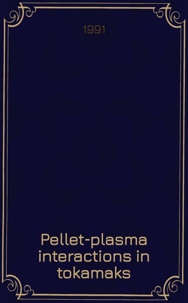 Pellet-plasma interactions in tokamaks