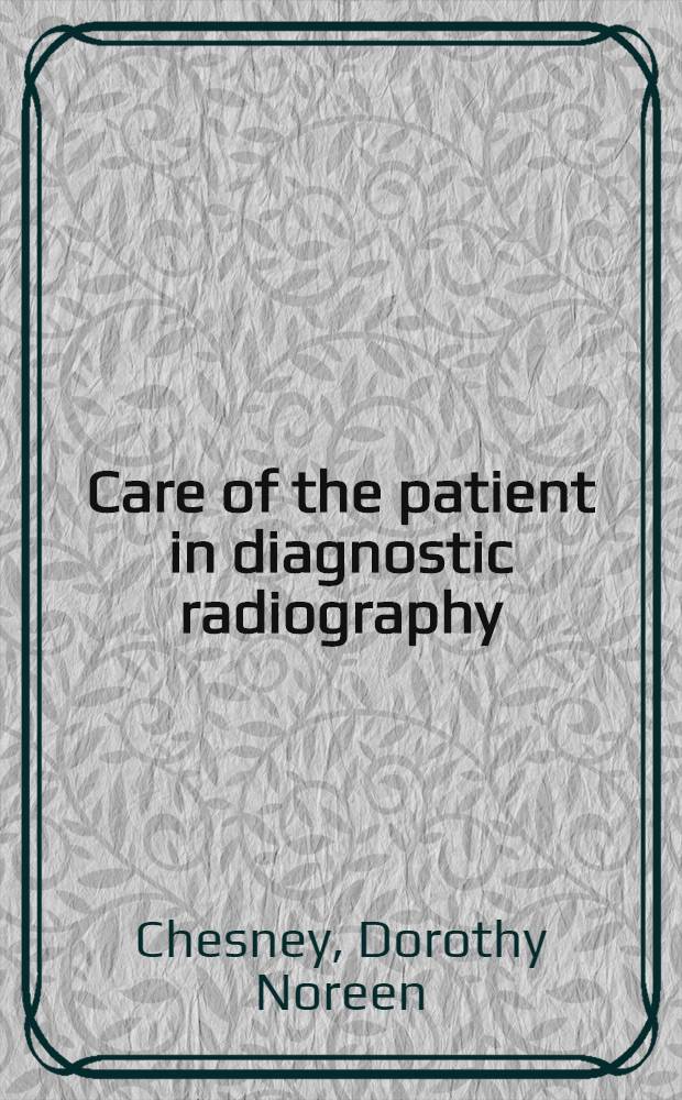 Care of the patient in diagnostic radiography
