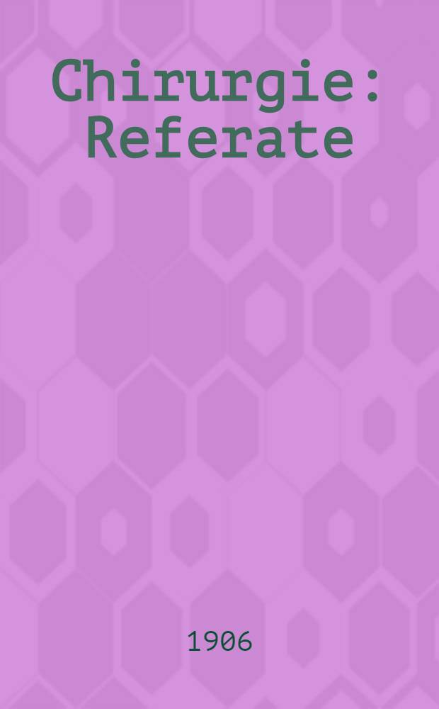 Chirurgie : Referate
