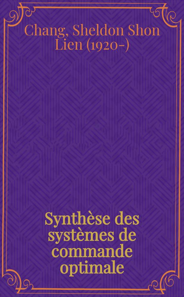 Synth&egrave;se des syst&egrave;mes de commande optimale