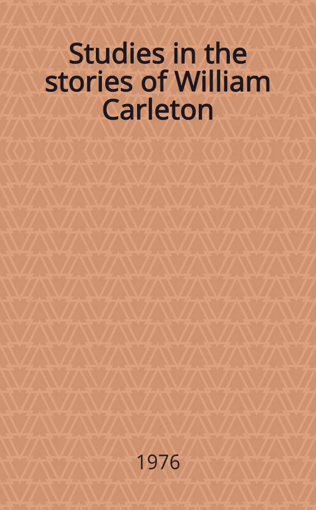 Studies in the stories of William Carleton