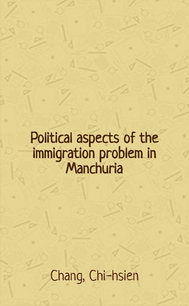 Political aspects of the immigration problem in Manchuria
