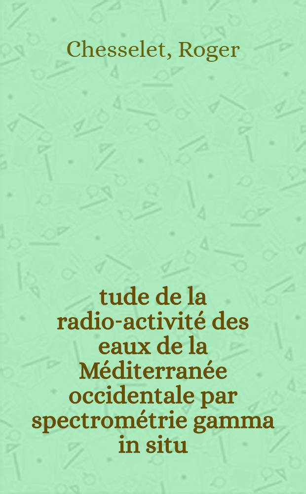 Étude de la radio-activité des eaux de la Méditerranée occidentale par spectrométrie gamma in situ (1961-1962)