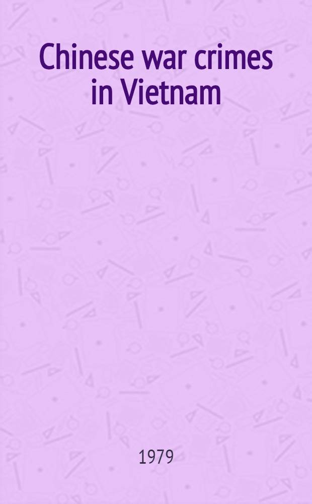 Chinese war crimes in Vietnam : Document "Vietnam courier"