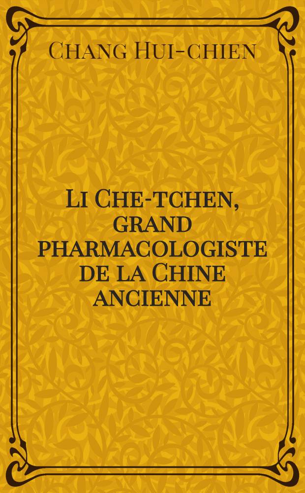 Li Che-tchen, grand pharmacologiste de la Chine ancienne