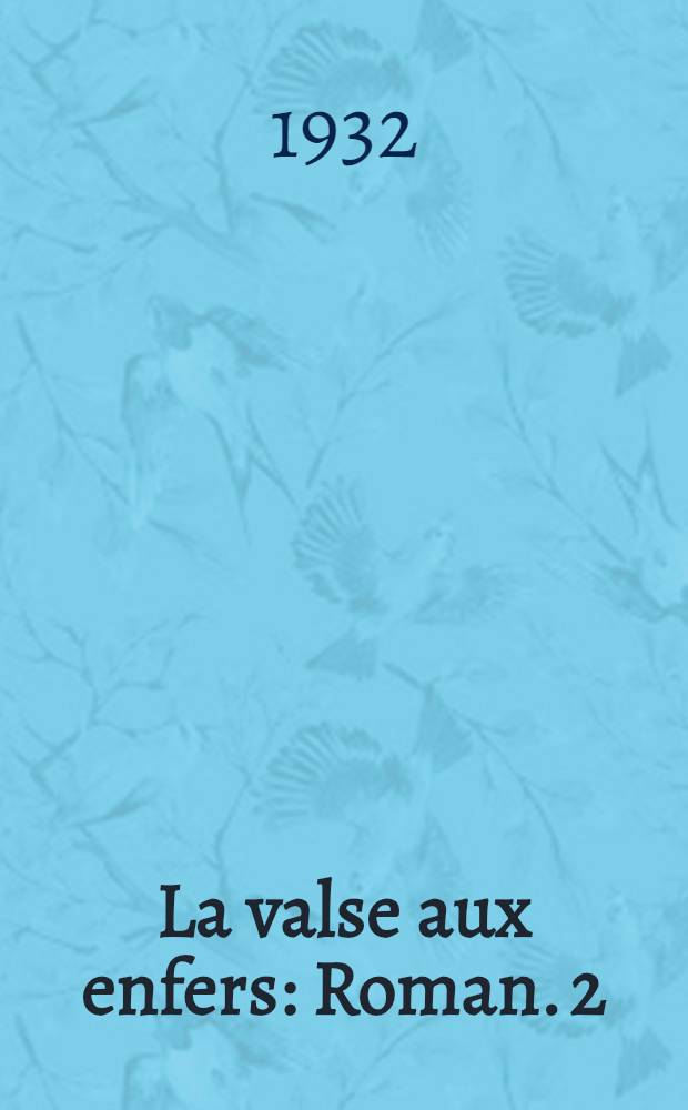 La valse aux enfers : Roman. 2