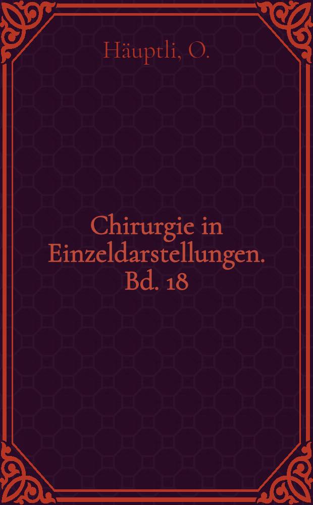 Chirurgie in Einzeldarstellungen. Bd. 18 : Die aseptischen Chondro-Osteonekrosen