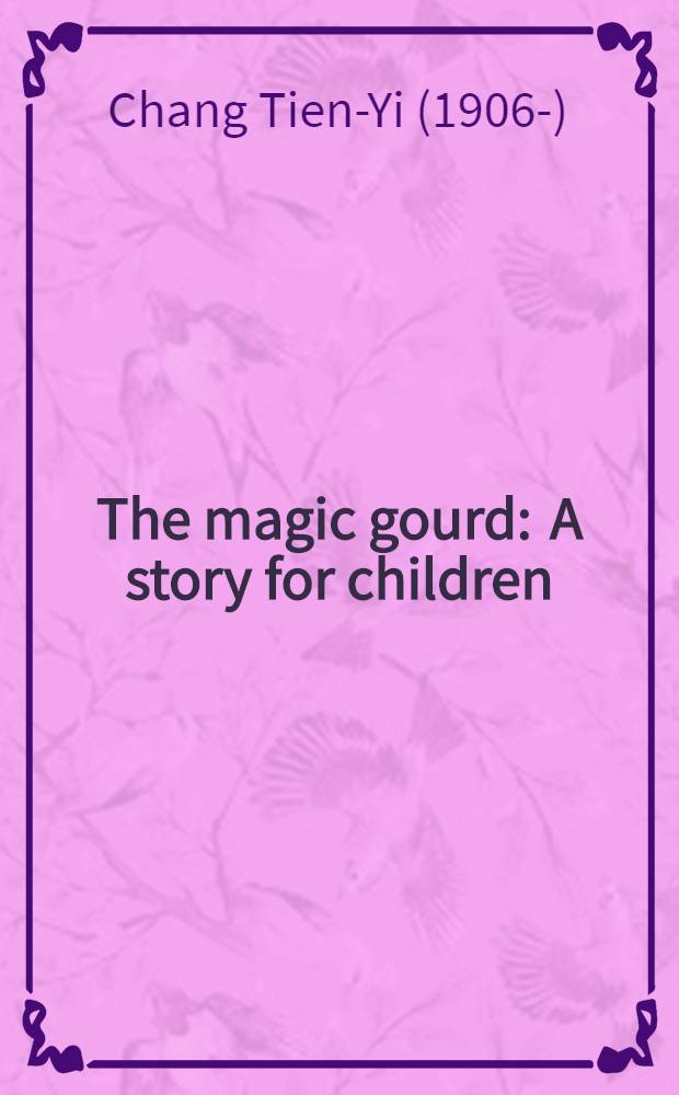 The magic gourd : A story for children