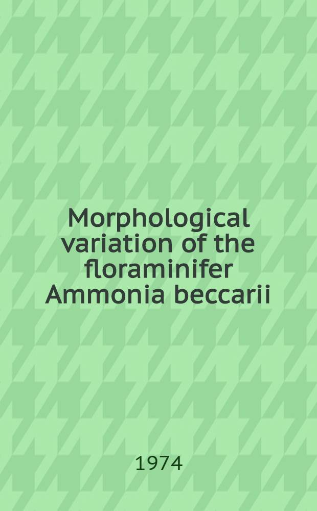 Morphological variation of the floraminifer Ammonia beccarii (Linné) from the Atlantic coast of the United States
