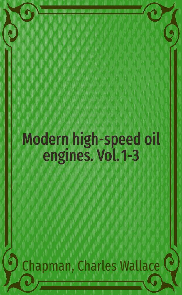 Modern high-speed oil engines. Vol. 1-3