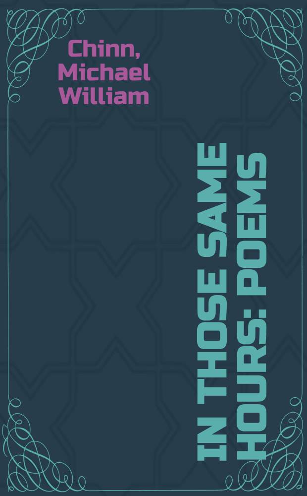In those same hours : Poems