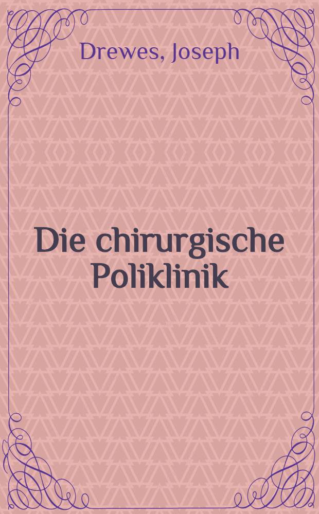 Die chirurgische Poliklinik