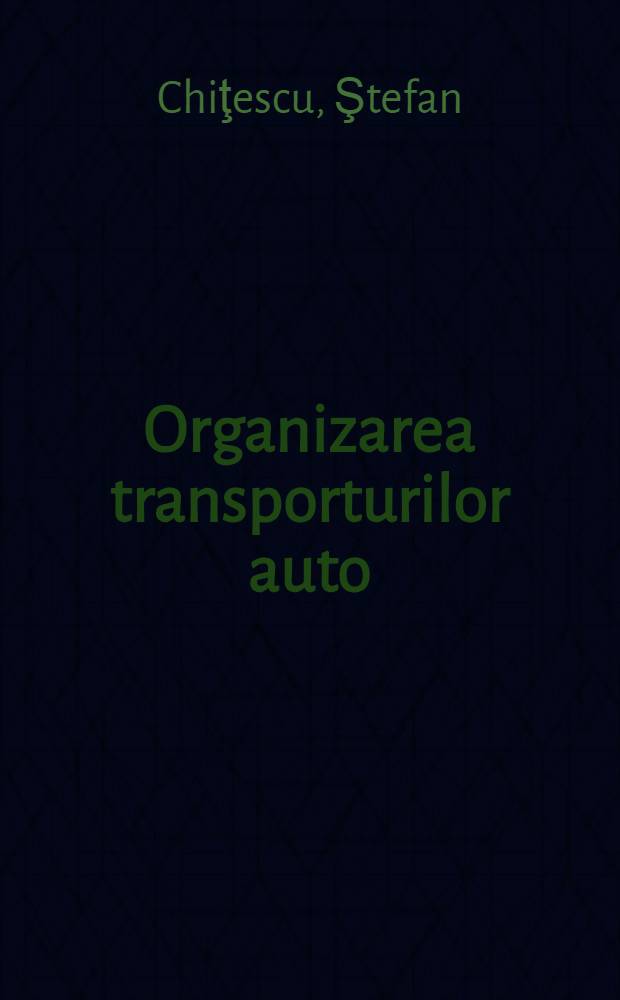 Organizarea transporturilor auto