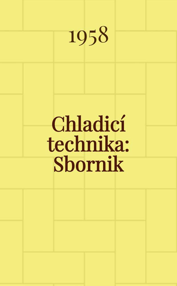 Chladicí technika : Sbornik