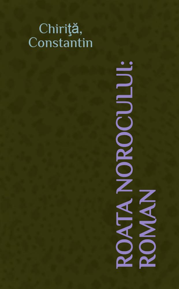 Roata norocului : Roman