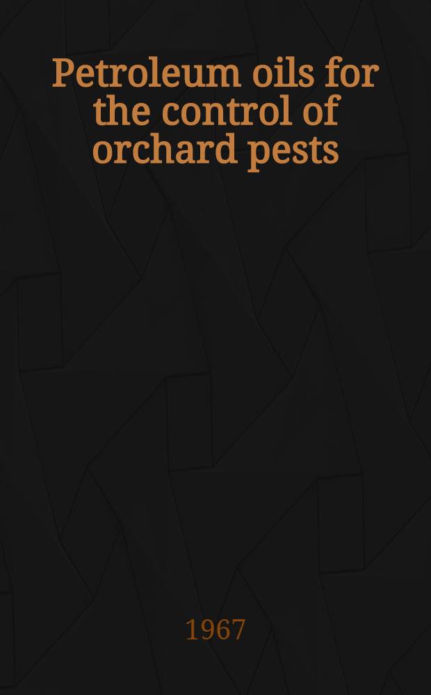 Petroleum oils for the control of orchard pests