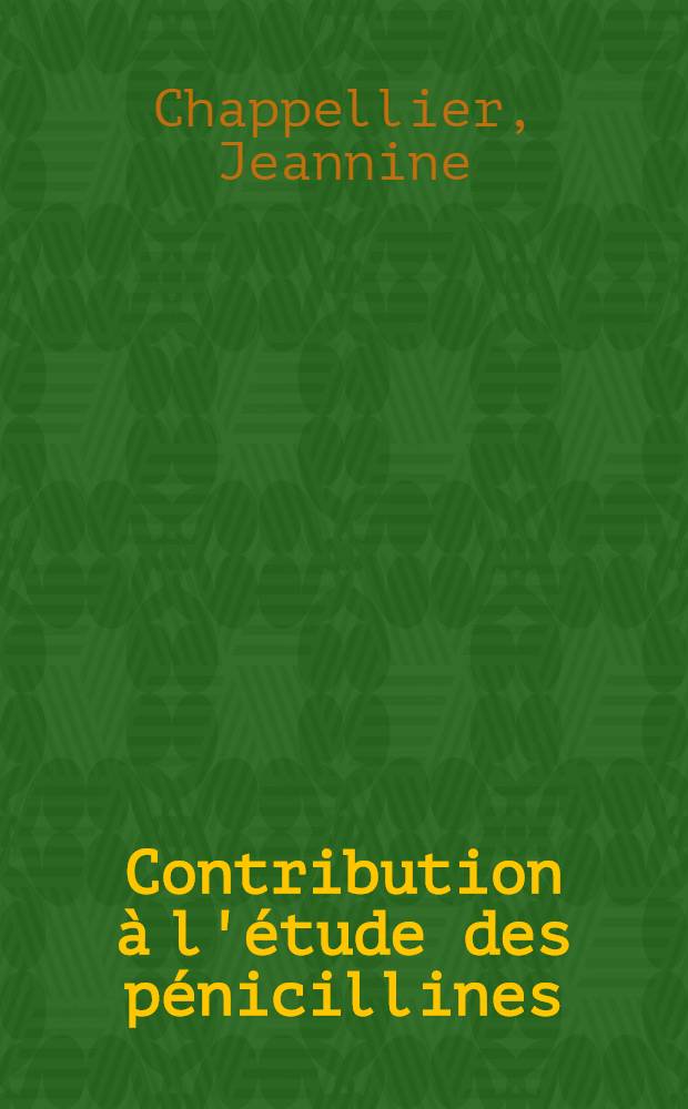 Contribution &agrave; l'&eacute;tude des p&eacute;nicillines : Le dim&eacute;thoxy-2-6-ph&eacute;nyl-p&eacute;nicillinate de sodium monohydrat&eacute; (&eacute;tude in vitro et in vivo, utilisation possible en d&eacute;sinfection) : Th&egrave;se ..