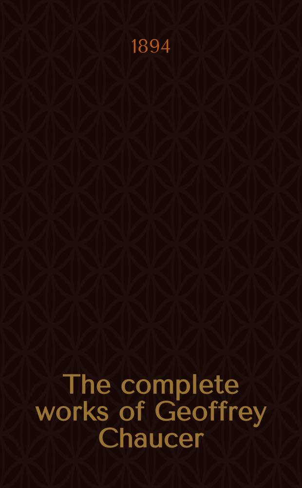 The complete works of Geoffrey Chaucer