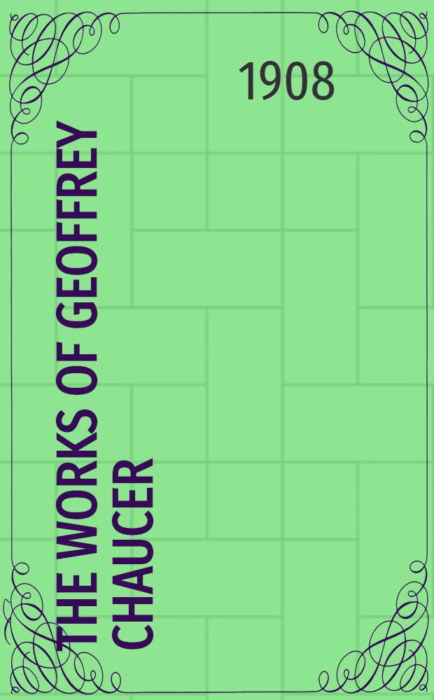 The works of Geoffrey Chaucer