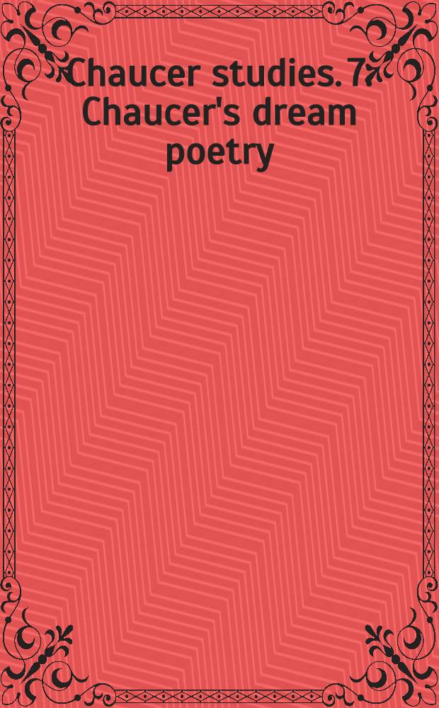 Chaucer studies. 7 : Chaucer's dream poetry