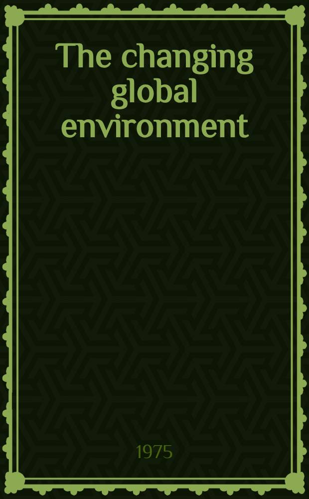 The changing global environment