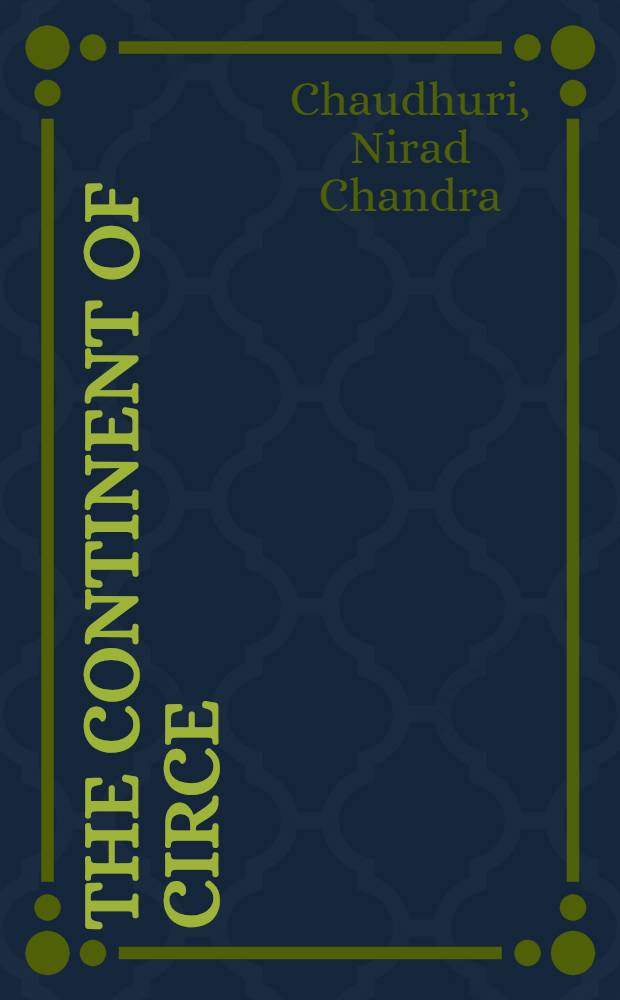 The continent of Circe = De rerum Indicarum natura : Being an essay on the peoples of India : Exempla gentium et seditionum