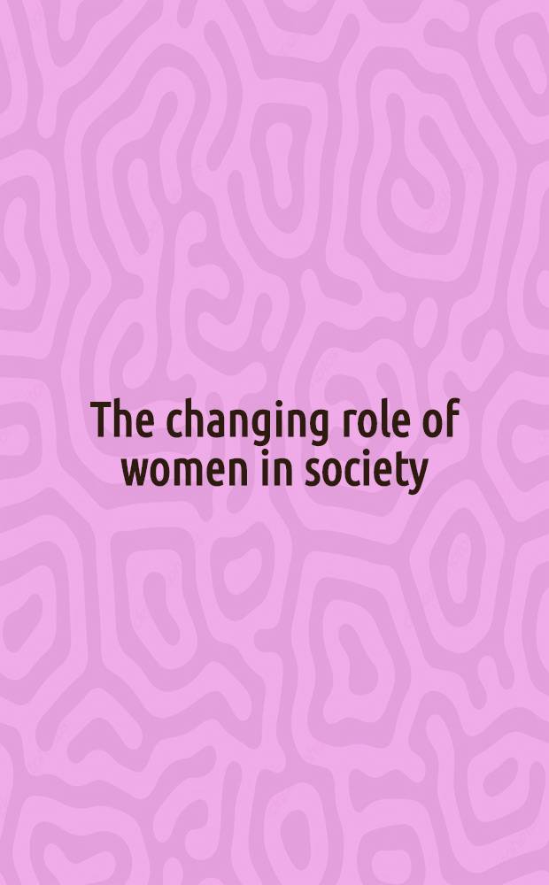 The changing role of women in society : A documentation of current research "Research projects in progress, 1981-1983"