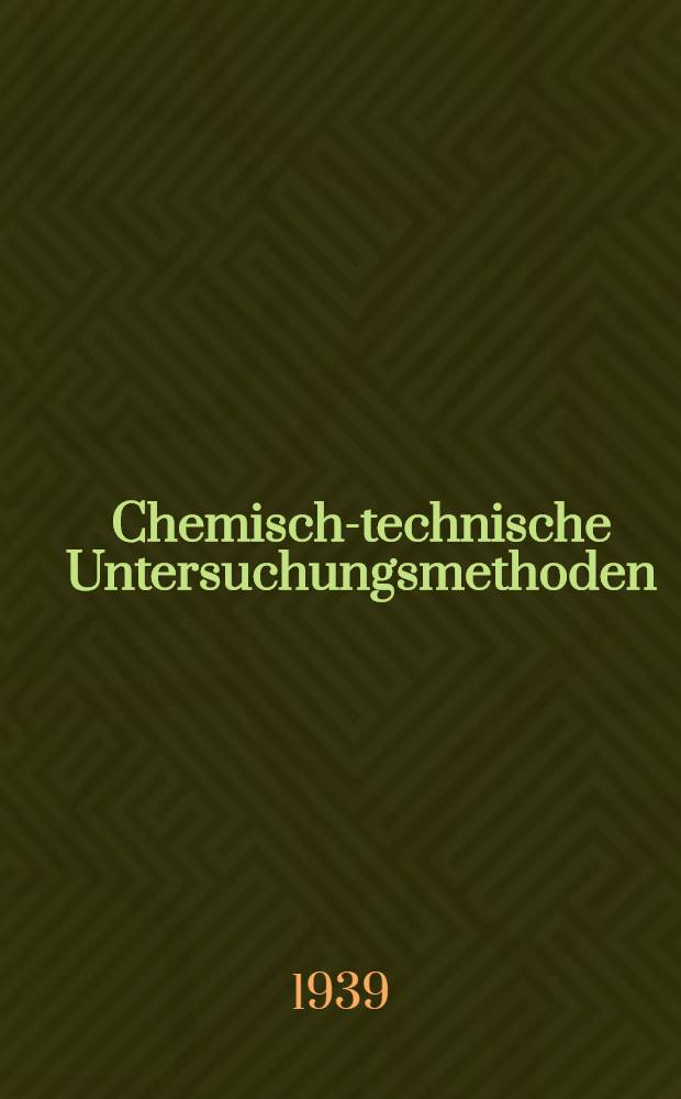 Chemisch-technische Untersuchungsmethoden : Ergänzungswerk zur achten Auflage. T. 1 : Allgemeine Untersuchungsmethoden