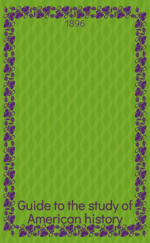 Guide to the study of American history