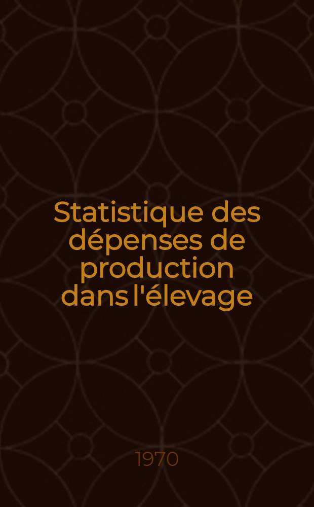 Statistique des dépenses de production dans l'élevage