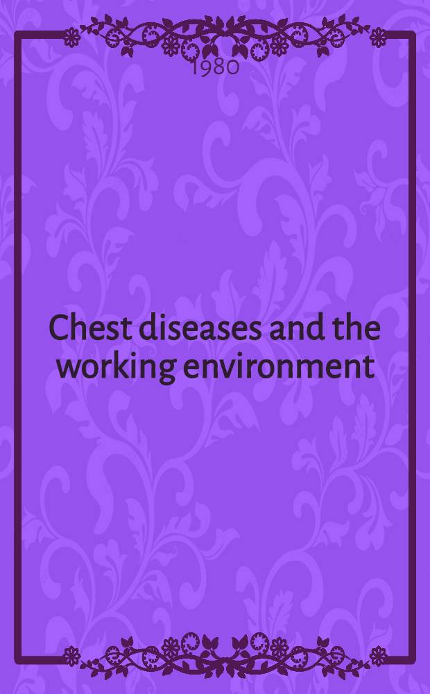 Chest diseases and the working environment : A Symp. of Glaxo, Sweden