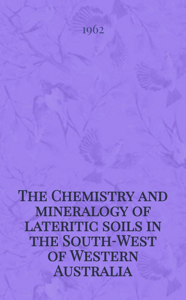 The Chemistry and mineralogy of lateritic soils in the South-West of Western Australia