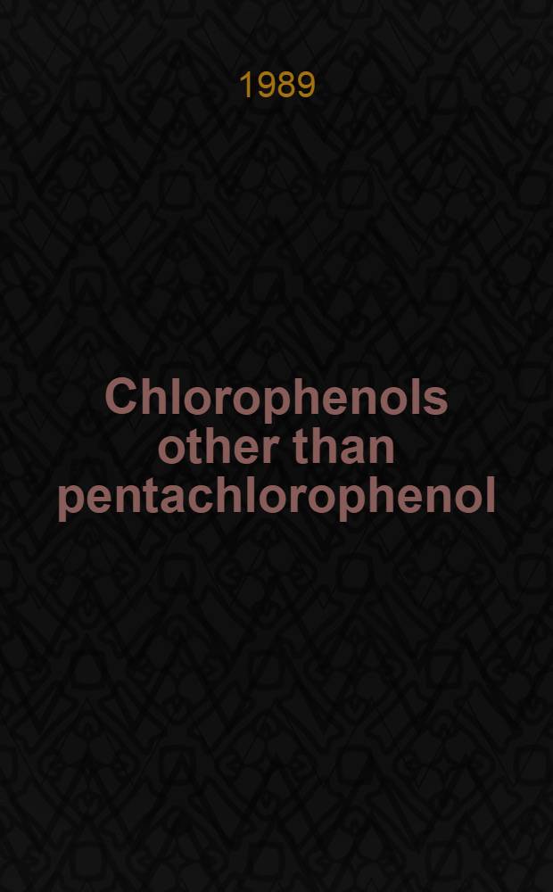 Chlorophenols other than pentachlorophenol