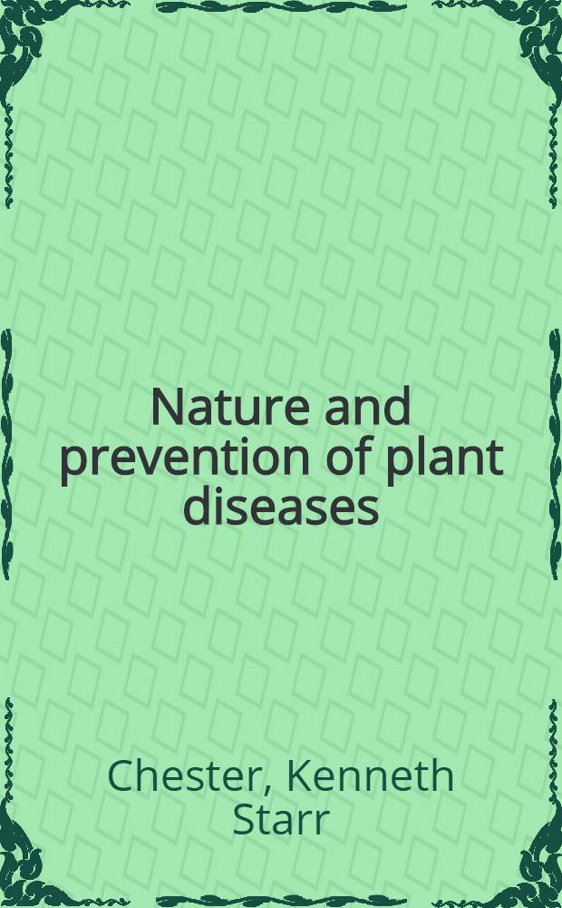 Nature and prevention of plant diseases