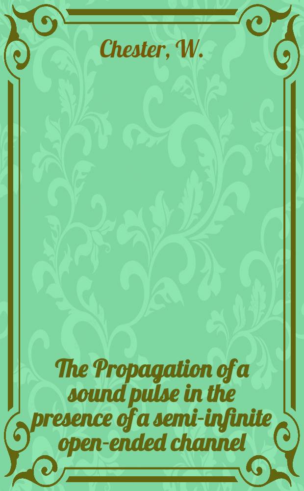 The Propagation of a sound pulse in the presence of a semi-infinite open-ended channel