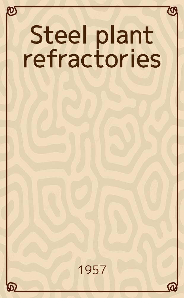 Steel plant refractories : Testing, research and development