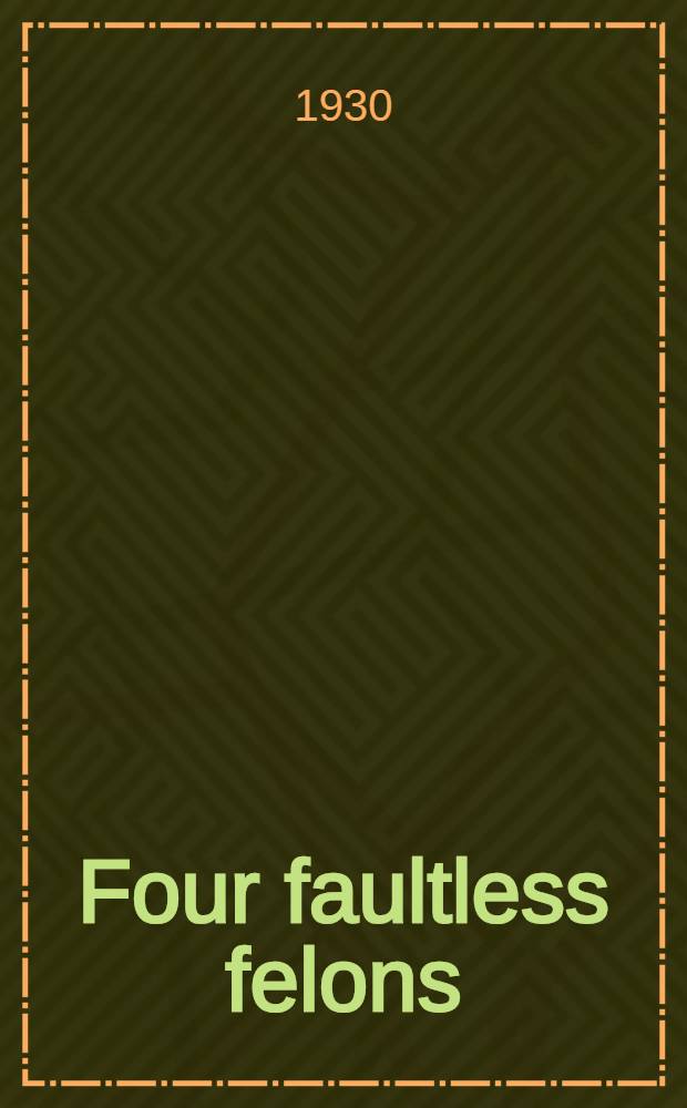 Four faultless felons : A novel