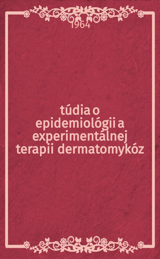 Štúdia o epidemiológii a experimentálnej terapii dermatomykóz