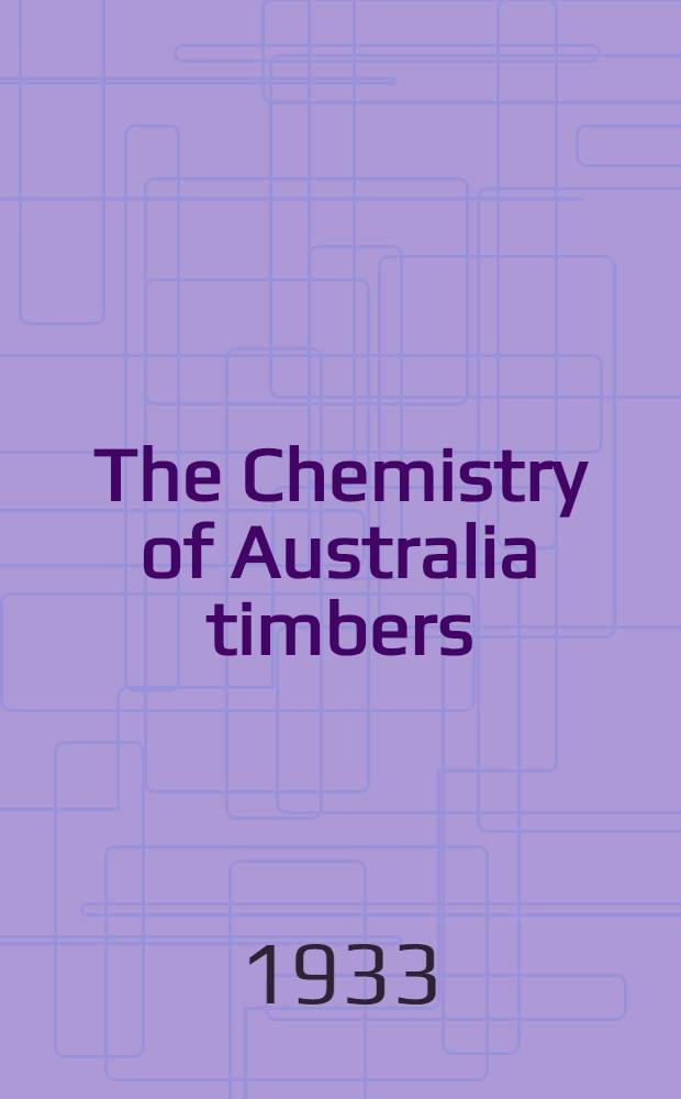 The Chemistry of Australia timbers