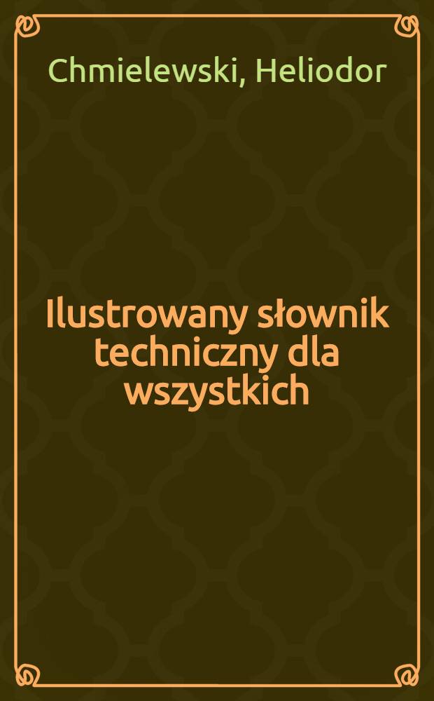 Ilustrowany słownik techniczny dla wszystkich