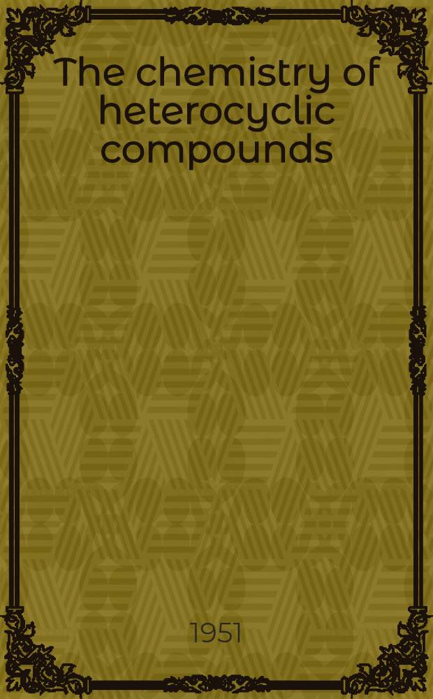 The chemistry of heterocyclic compounds : A series of monographs. Vol. 2 : Six-membered heterocyclic nitrogen compounds with four condensed rings