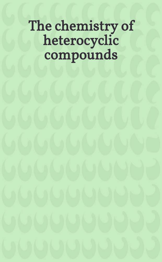 The chemistry of heterocyclic compounds : A series of monographs. Vol. 47 : Synthesis of fused heterocycles