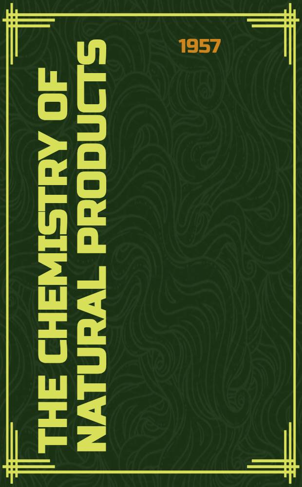 The chemistry of natural products : A series of texts on the constitution of natural products